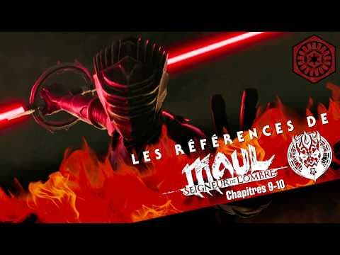 MAUL - SEIGNEUR DE L'OMBRE SAISON 1 : ÉPISODES 9 & 10 - LES RÉFÉRENCES